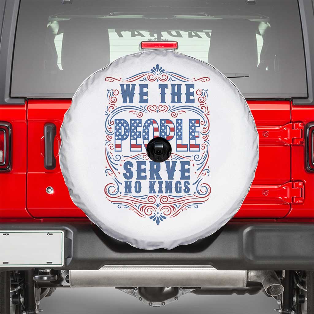 We The People Serve No Kings Spare Tire Cover American Patriot Freedom Gift TS12 White Print Your Wear