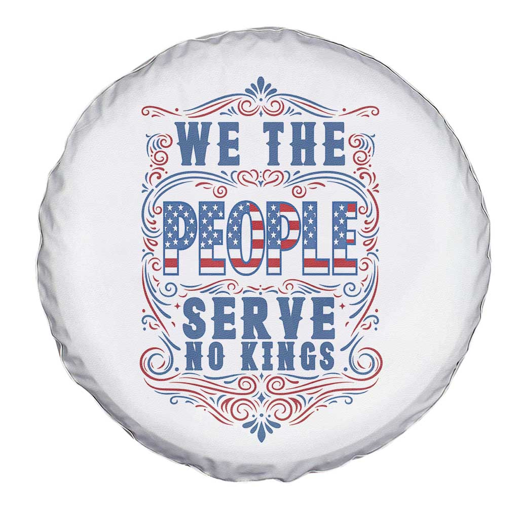 We The People Serve No Kings Spare Tire Cover American Patriot Freedom Gift TS12 Print Your Wear