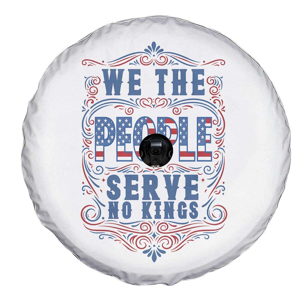 We The People Serve No Kings Spare Tire Cover American Patriot Freedom Gift TS12 Print Your Wear