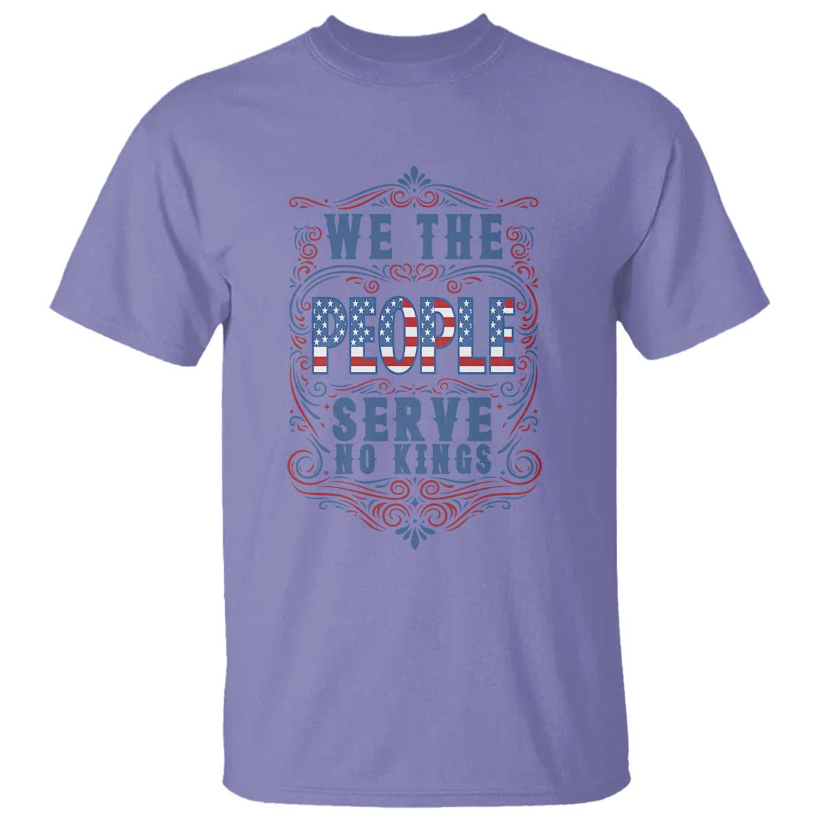 We The People Serve No Kings T Shirt American Patriot Freedom Gift TS12 Violet Print Your Wear
