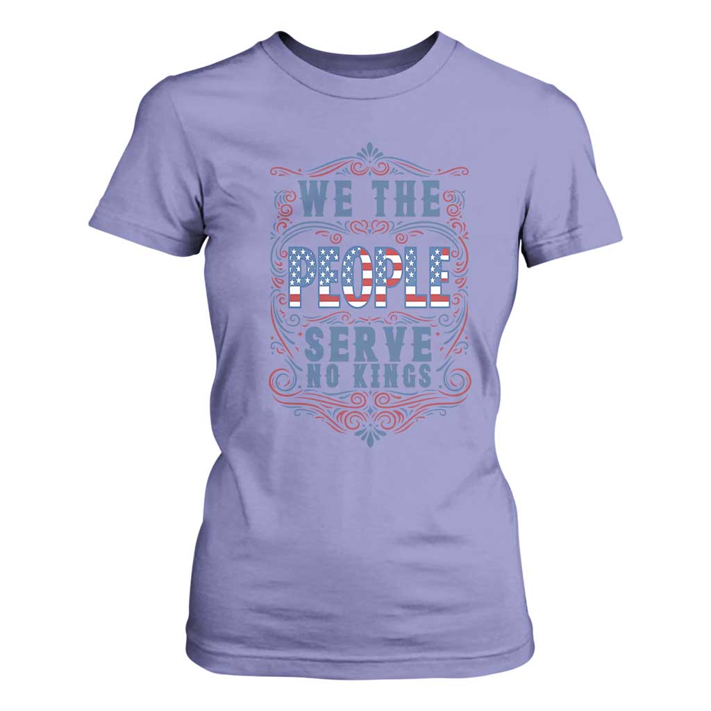 We The People Serve No Kings T Shirt For Women American Patriot Freedom Gift TS12 Violet Print Your Wear
