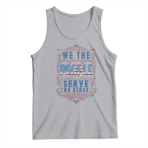 We The People Serve No Kings Tank Top American Patriot Freedom Gift TS12 Athletic Heather Print Your Wear