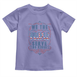We The People Serve No Kings Toddler T Shirt American Patriot Freedom Gift TS12 Violet Print Your Wear