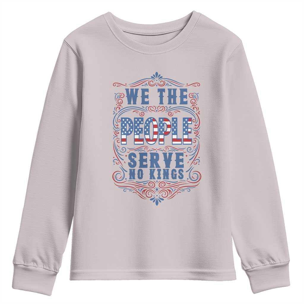 We The People Serve No Kings Youth Sweatshirt American Patriot Freedom Gift TS12 Ice Gray Print Your Wear