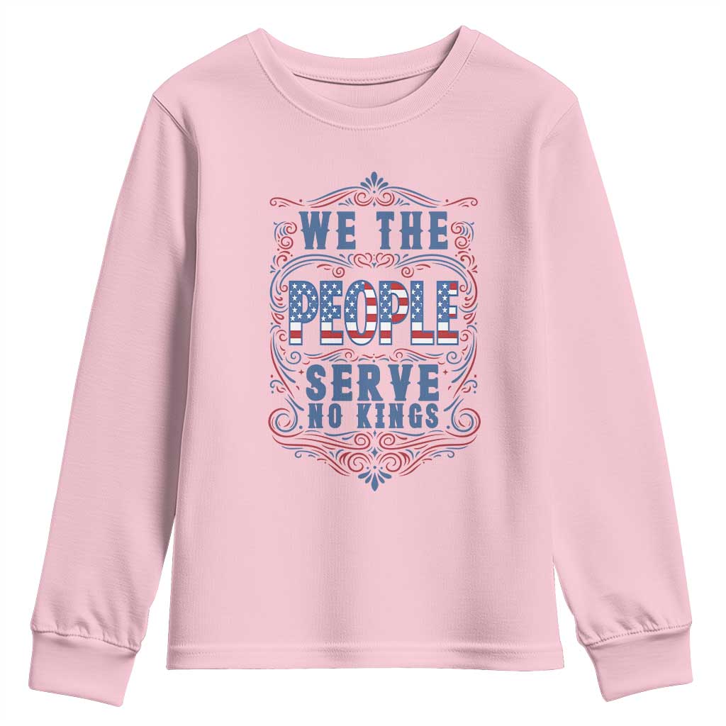 We The People Serve No Kings Youth Sweatshirt American Patriot Freedom Gift TS12 Light Pink Print Your Wear