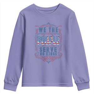 We The People Serve No Kings Youth Sweatshirt American Patriot Freedom Gift TS12 Violet Print Your Wear