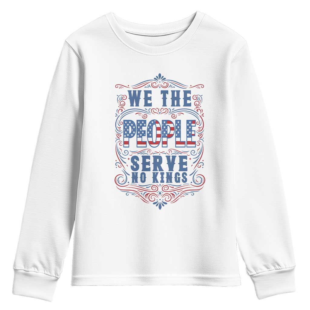We The People Serve No Kings Youth Sweatshirt American Patriot Freedom Gift TS12 White Print Your Wear