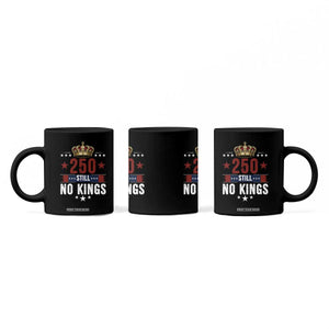 250 Still No Kings Coffee Mug American Patriot Freedom TS12 Print Your Wear