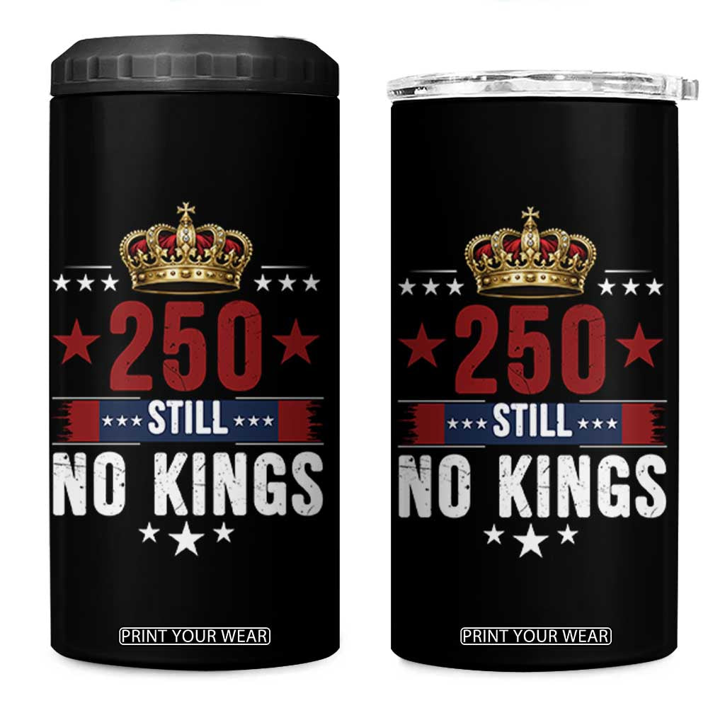 250 Still No Kings 4 in 1 Can Cooler Tumbler American Patriot Freedom TS12 One Size: 16 oz Black Print Your Wear