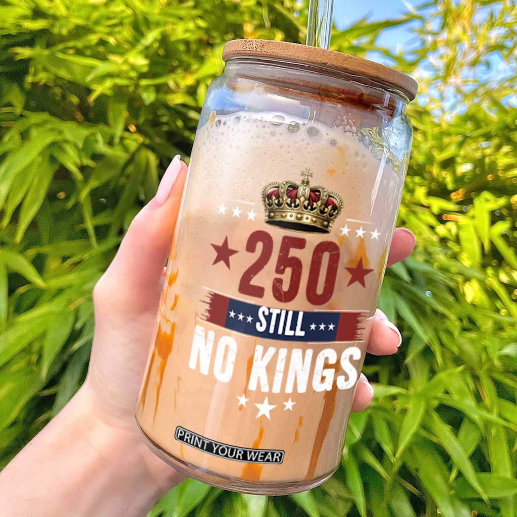 250 Still No Kings Glass Can American Patriot Freedom TS12 Black Print Your Wear
