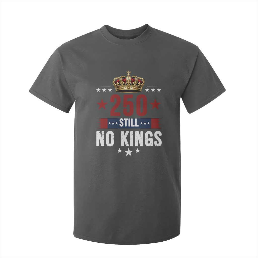 250 Still No Kings T Shirt For Kid American Patriot Freedom TS12 Dark Heather Print Your Wear
