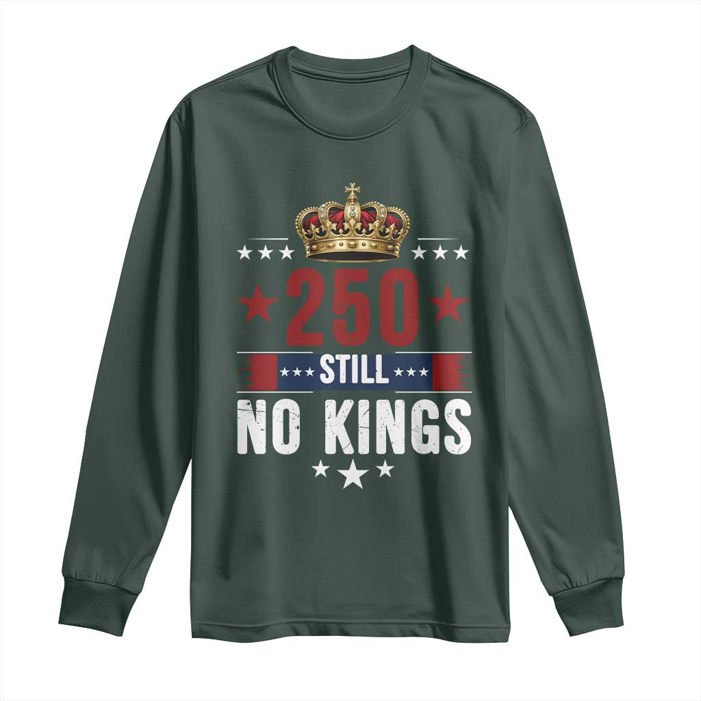 250 Still No Kings Long Sleeve Shirt American Patriot Freedom TS12 Dark Forest Green Print Your Wear