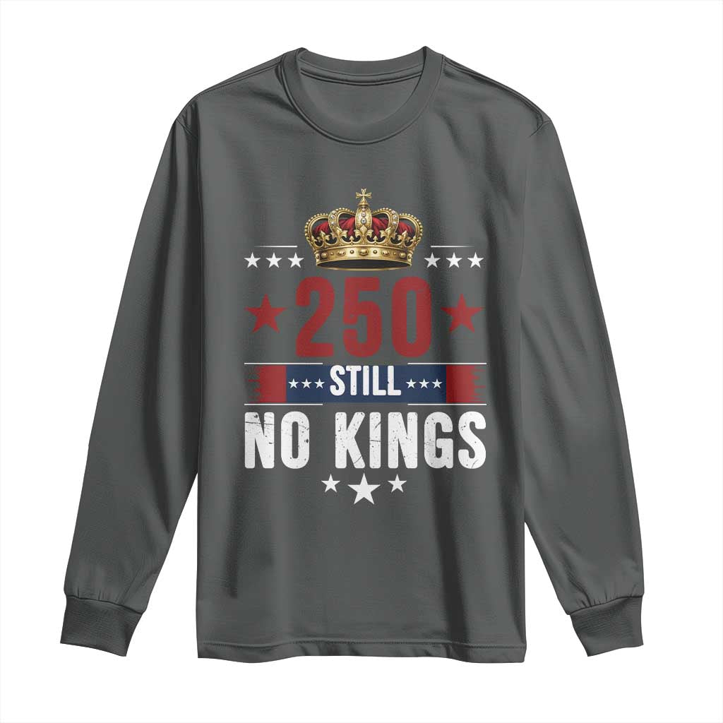 250 Still No Kings Long Sleeve Shirt American Patriot Freedom TS12 Dark Heather Print Your Wear