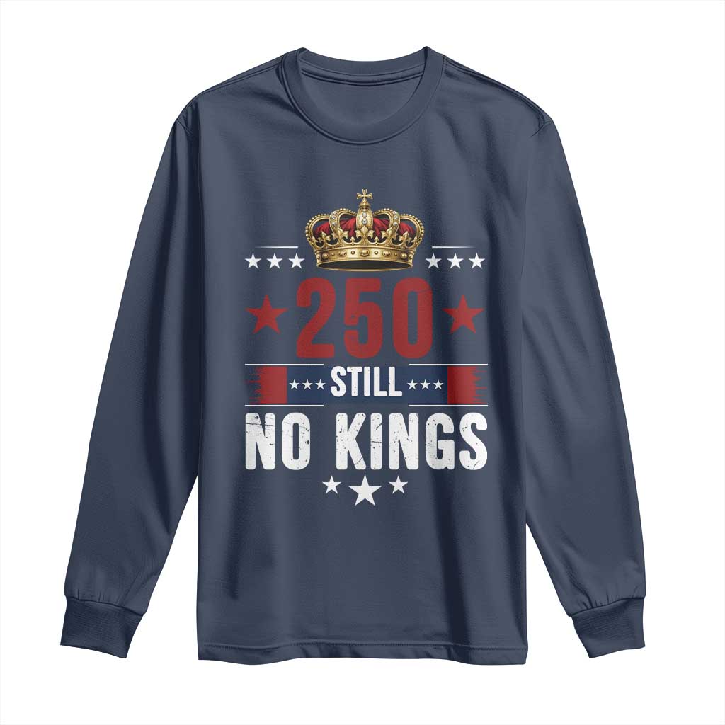 250 Still No Kings Long Sleeve Shirt American Patriot Freedom TS12 Navy Print Your Wear