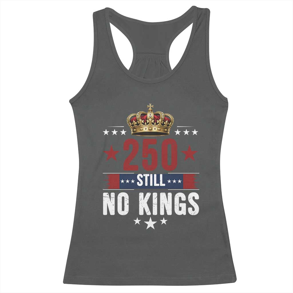 250 Still No Kings Racerback Tank Top American Patriot Freedom TS12 Dark Heather Print Your Wear