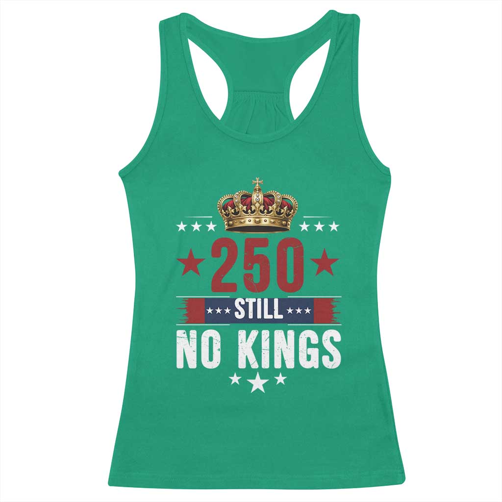 250 Still No Kings Racerback Tank Top American Patriot Freedom TS12 Irish Green Print Your Wear