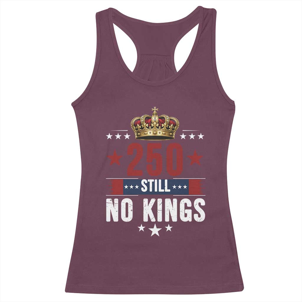 250 Still No Kings Racerback Tank Top American Patriot Freedom TS12 Maroon Print Your Wear