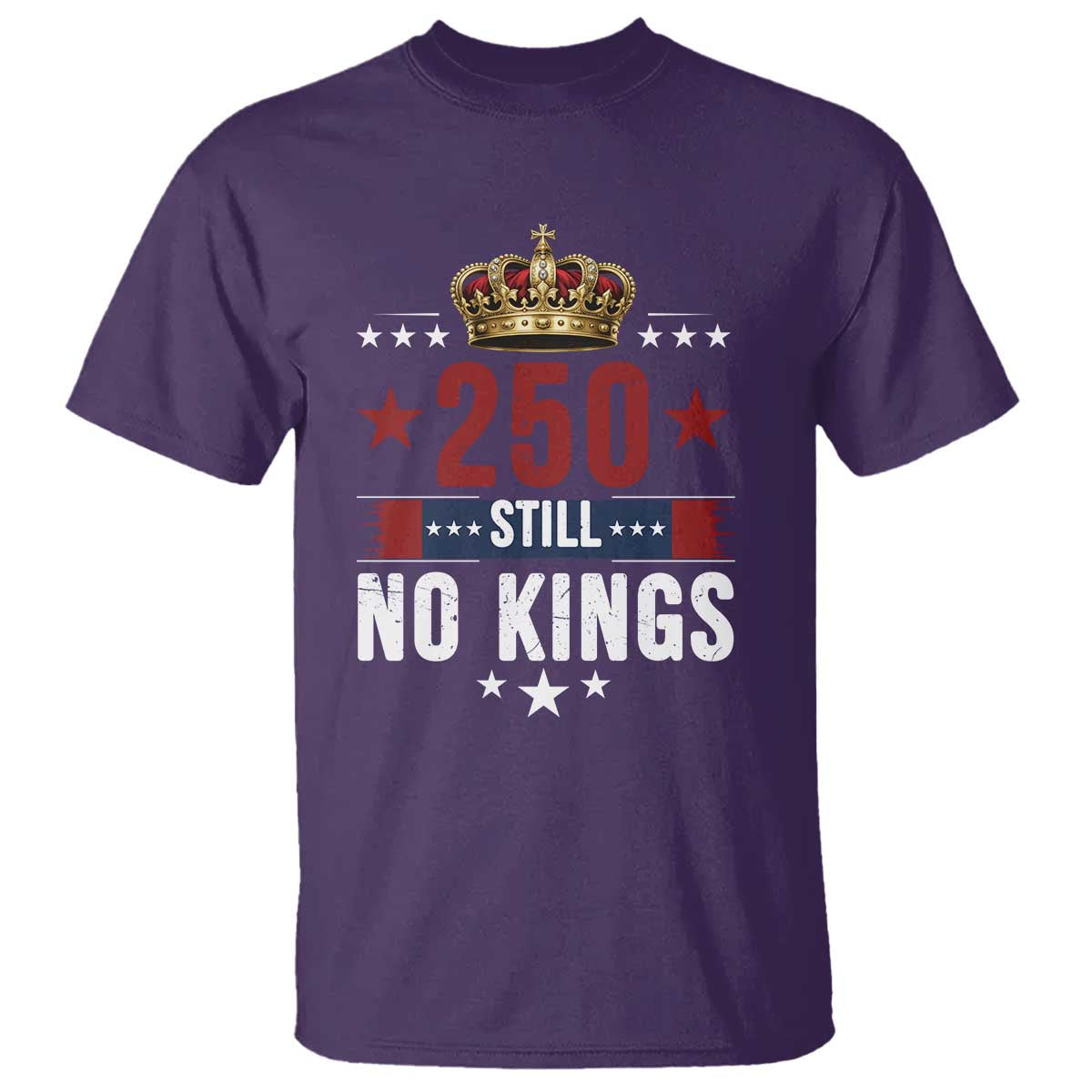 250 Still No Kings T Shirt American Patriot Freedom TS12 Purple Print Your Wear
