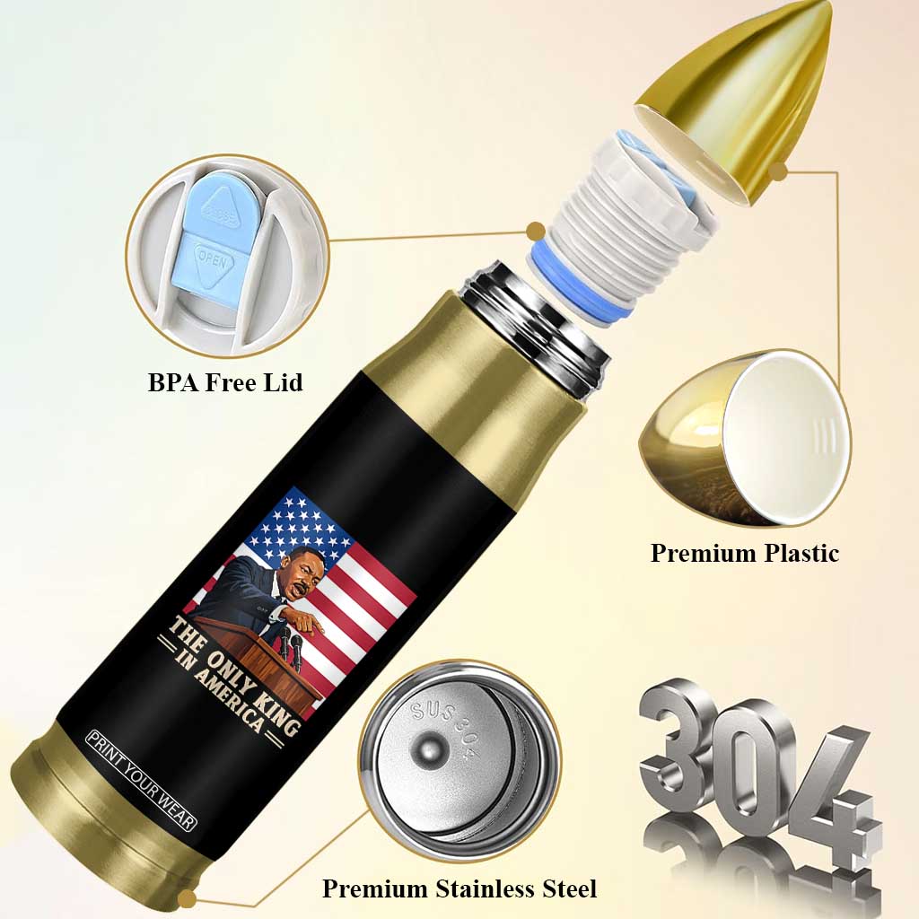 The Only King In America Bullet Tumbler Honoring Martin Luther King Jr TS12 Print Your Wear