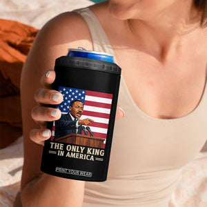 The Only King In America 4 in 1 Can Cooler Tumbler Honoring Martin Luther King Jr TS12 Print Your Wear