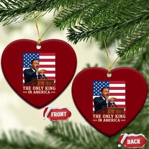 The Only King In America Ceramic Ornament Honoring Martin Luther King Jr TS12 Print Your Wear