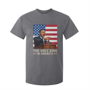 The Only King In America T Shirt For Kid Honoring Martin Luther King Jr TS12 Charcoal Print Your Wear