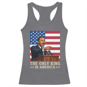 The Only King In America Racerback Tank Top Honoring Martin Luther King Jr TS12 Charcoal Print Your Wear