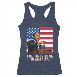 The Only King In America Racerback Tank Top Honoring Martin Luther King Jr TS12 Navy Print Your Wear