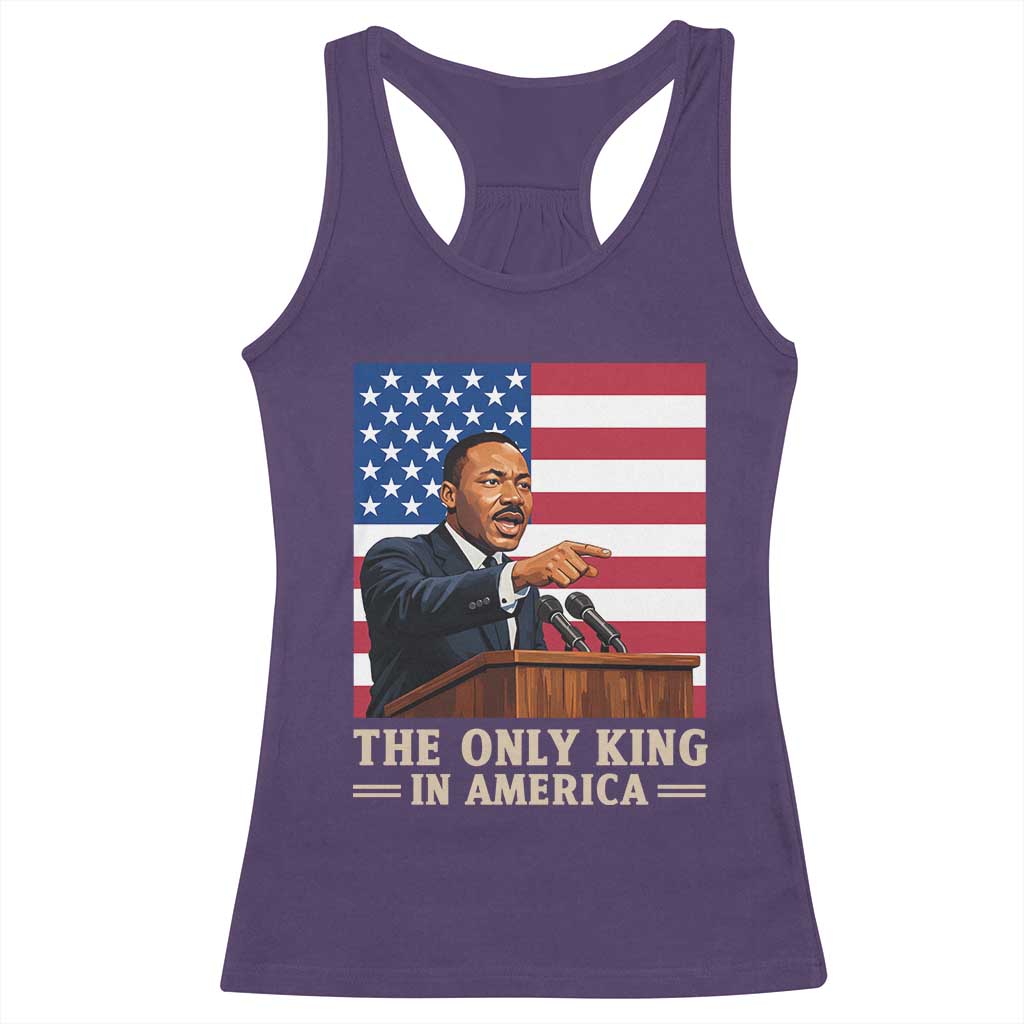The Only King In America Racerback Tank Top Honoring Martin Luther King Jr TS12 Purple Print Your Wear