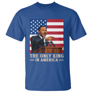The Only King In America T Shirt Honoring Martin Luther King Jr TS12 Royal Blue Print Your Wear