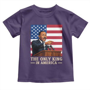 The Only King In America Toddler T Shirt Honoring Martin Luther King Jr TS12 Purple Print Your Wear