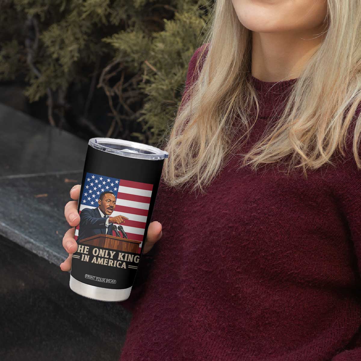 The Only King In America Tumbler Cup Honoring Martin Luther King Jr TS12 Print Your Wear