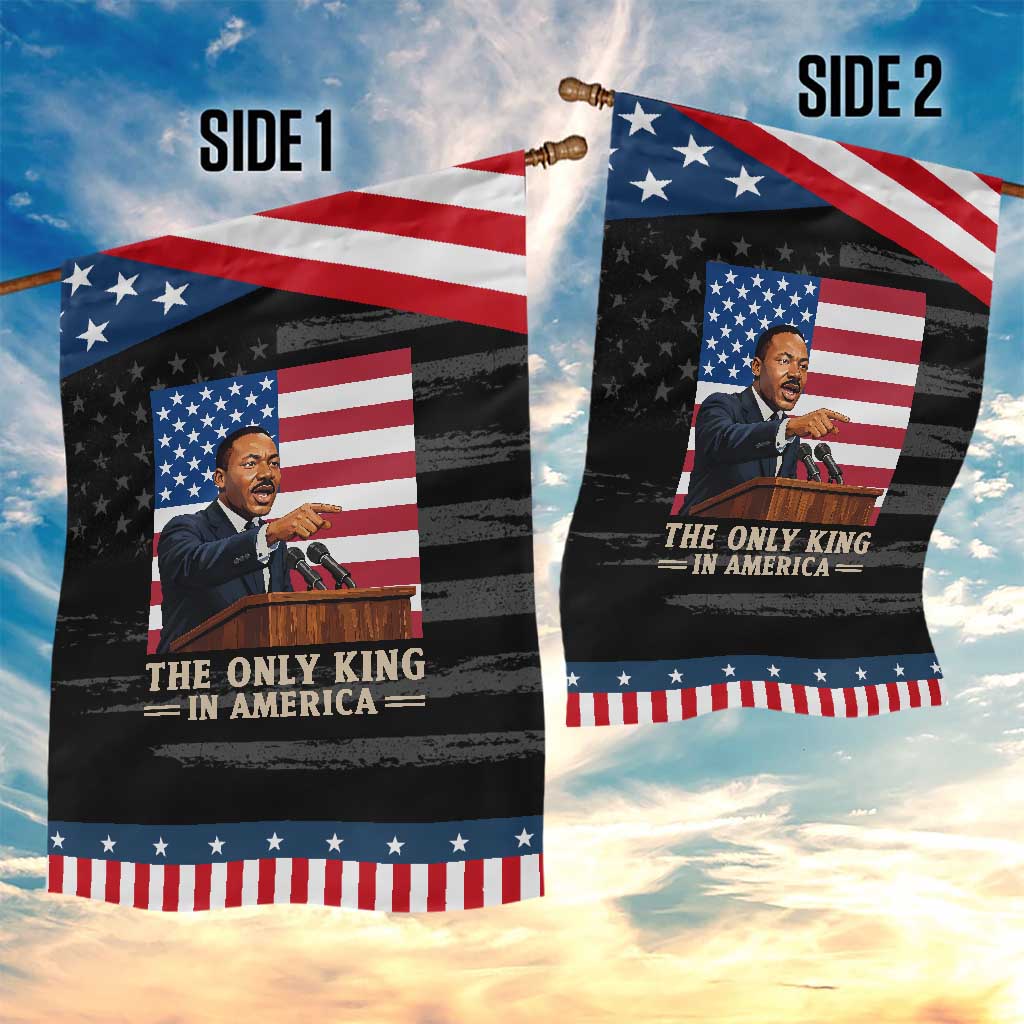 The Only King In America Garden Flag Honoring Martin Luther King Jr TS12 Print Your Wear