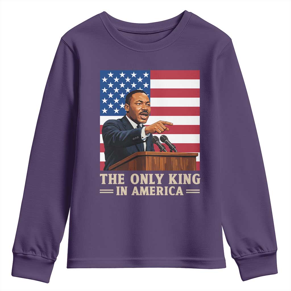The Only King In America Youth Sweatshirt Honoring Martin Luther King Jr TS12 Purple Print Your Wear