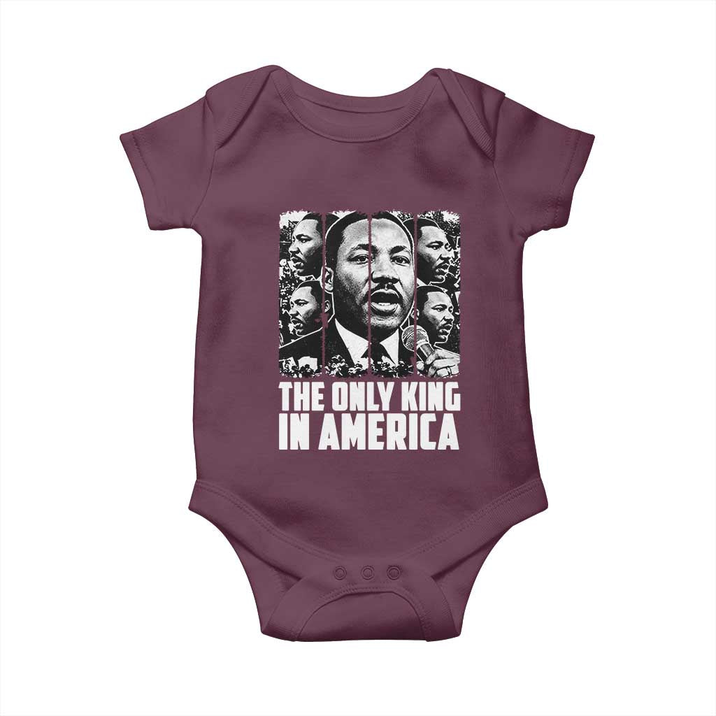 Legacy Of Martin Luther King Jr Baby Onesie The Only King In America TS12 Maroon Print Your Wear