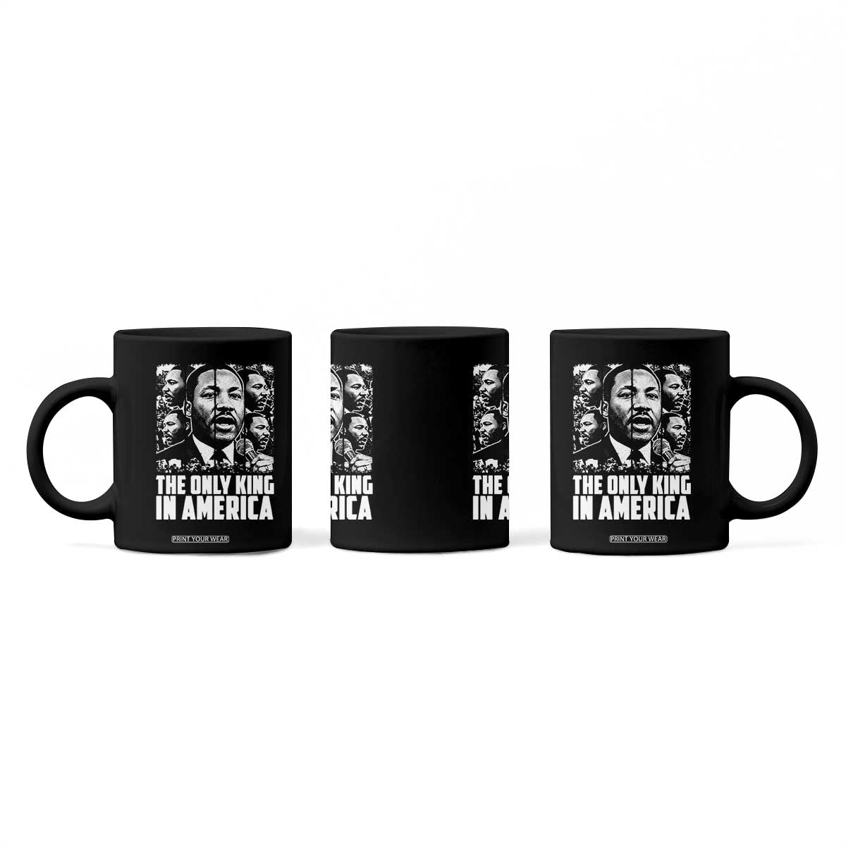 Legacy Of Martin Luther King Jr Coffee Mug The Only King In America TS12 Print Your Wear