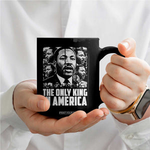 Legacy Of Martin Luther King Jr Coffee Mug The Only King In America TS12 Print Your Wear