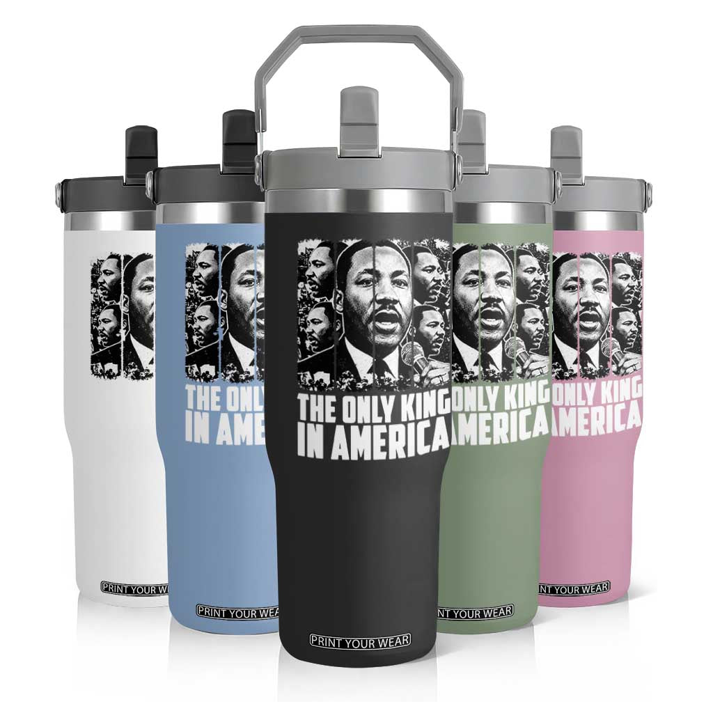Legacy Of Martin Luther King Jr Flip Straw Tumbler The Only King In America TS12 Print Your Wear