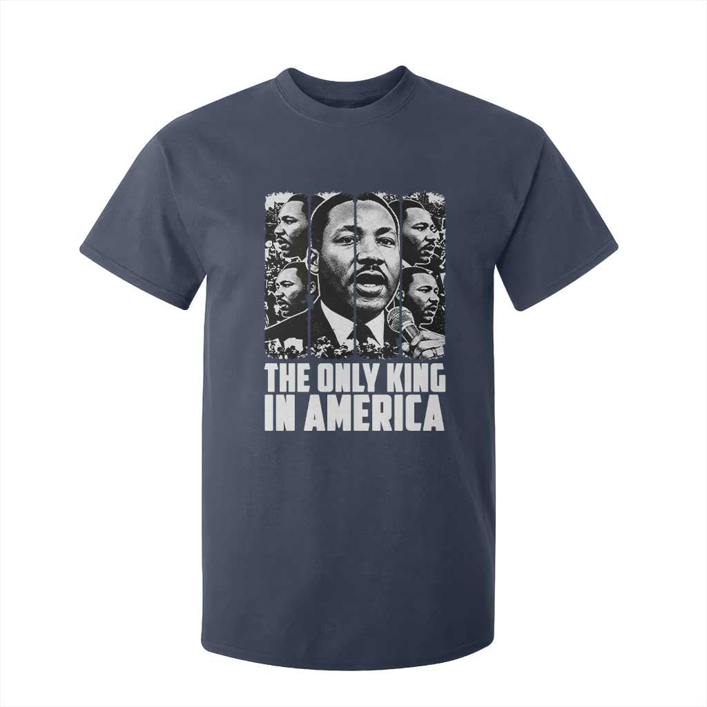 Legacy Of Martin Luther King Jr T Shirt For Kid The Only King In America TS12 Navy Print Your Wear