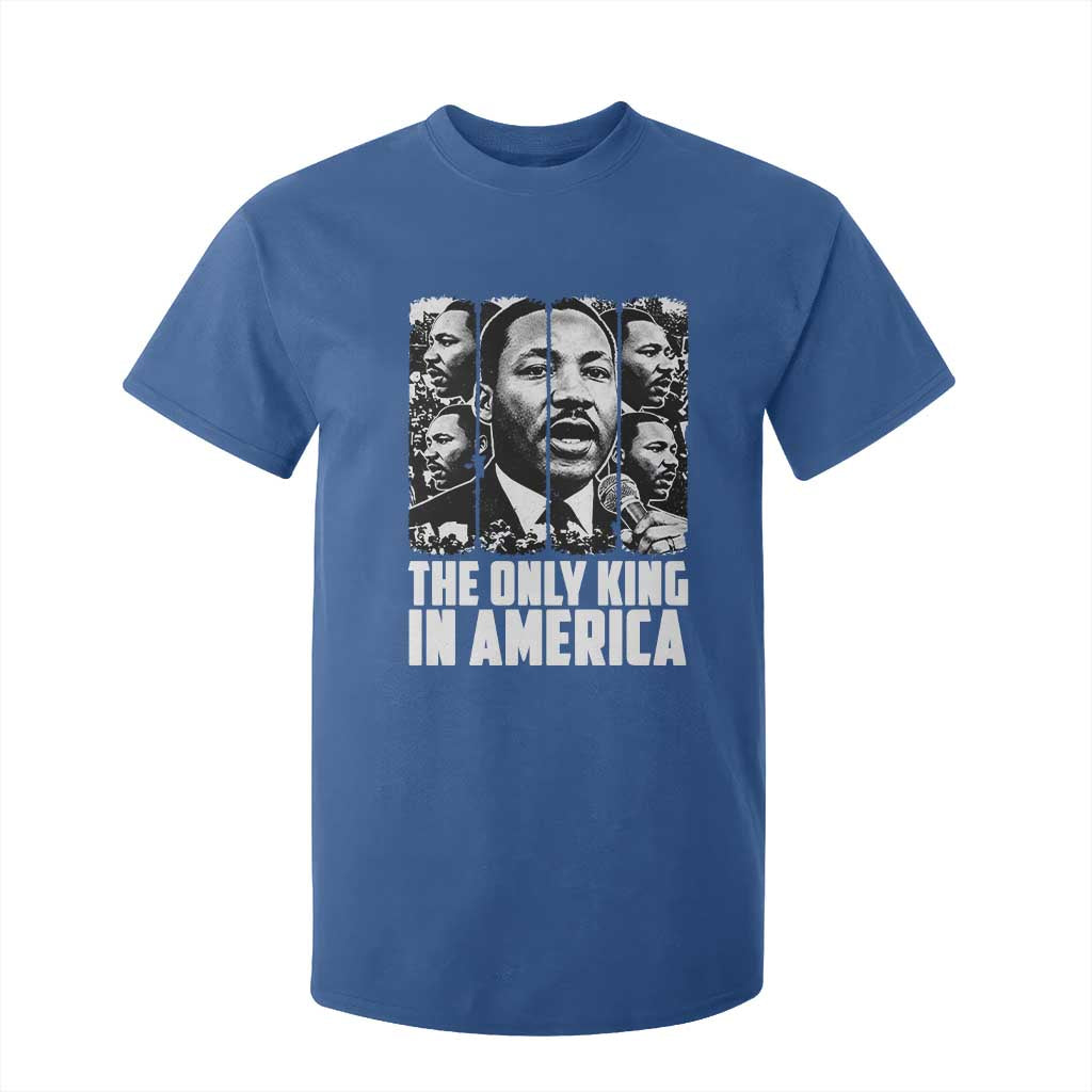 Legacy Of Martin Luther King Jr T Shirt For Kid The Only King In America TS12 Royal Blue Print Your Wear