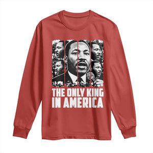 Legacy Of Martin Luther King Jr Long Sleeve Shirt The Only King In America TS12 Red Print Your Wear