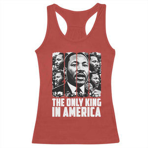 Legacy Of Martin Luther King Jr Racerback Tank Top The Only King In America TS12 Red Print Your Wear