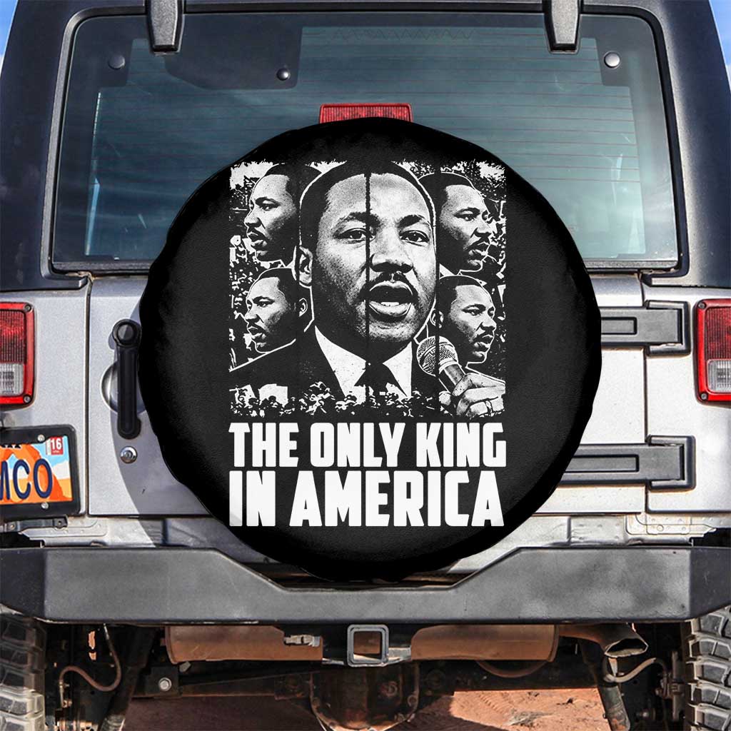 Legacy Of Martin Luther King Jr Spare Tire Cover The Only King In America TS12 No hole Black Print Your Wear