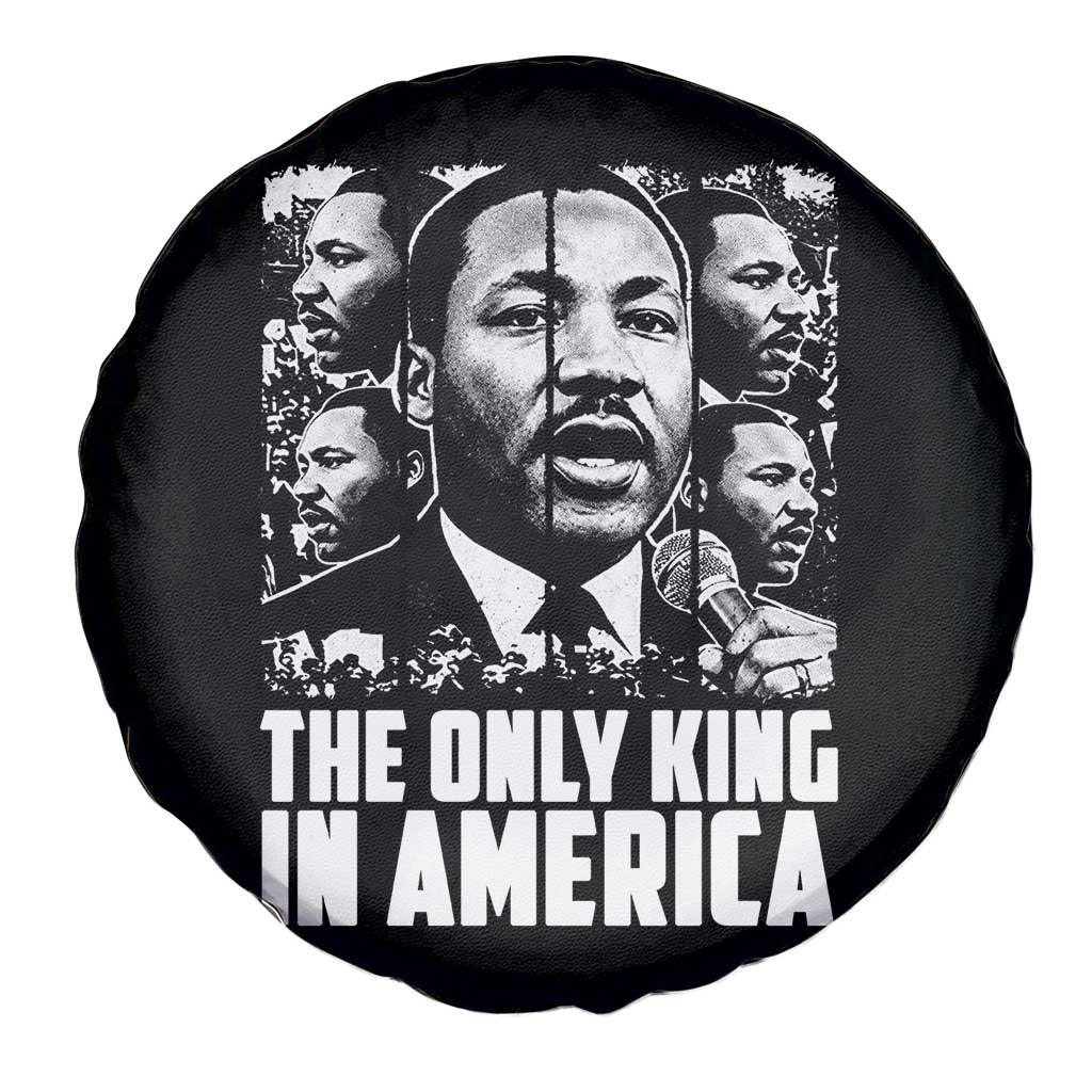 Legacy Of Martin Luther King Jr Spare Tire Cover The Only King In America TS12 Print Your Wear