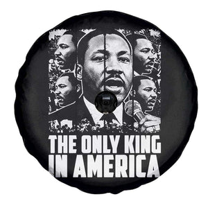 Legacy Of Martin Luther King Jr Spare Tire Cover The Only King In America TS12 Print Your Wear