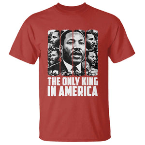 Legacy Of Martin Luther King Jr T Shirt The Only King In America TS12 Red Print Your Wear