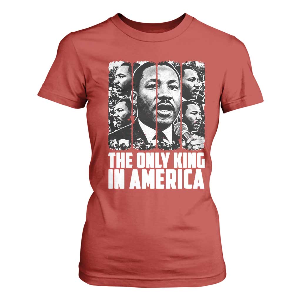 Legacy Of Martin Luther King Jr T Shirt For Women The Only King In America TS12 Red Print Your Wear
