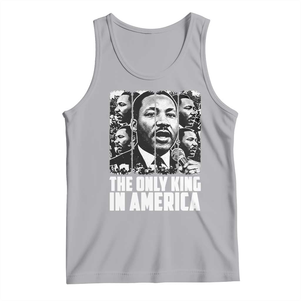 Legacy Of Martin Luther King Jr Tank Top The Only King In America TS12 Athletic Heather Print Your Wear