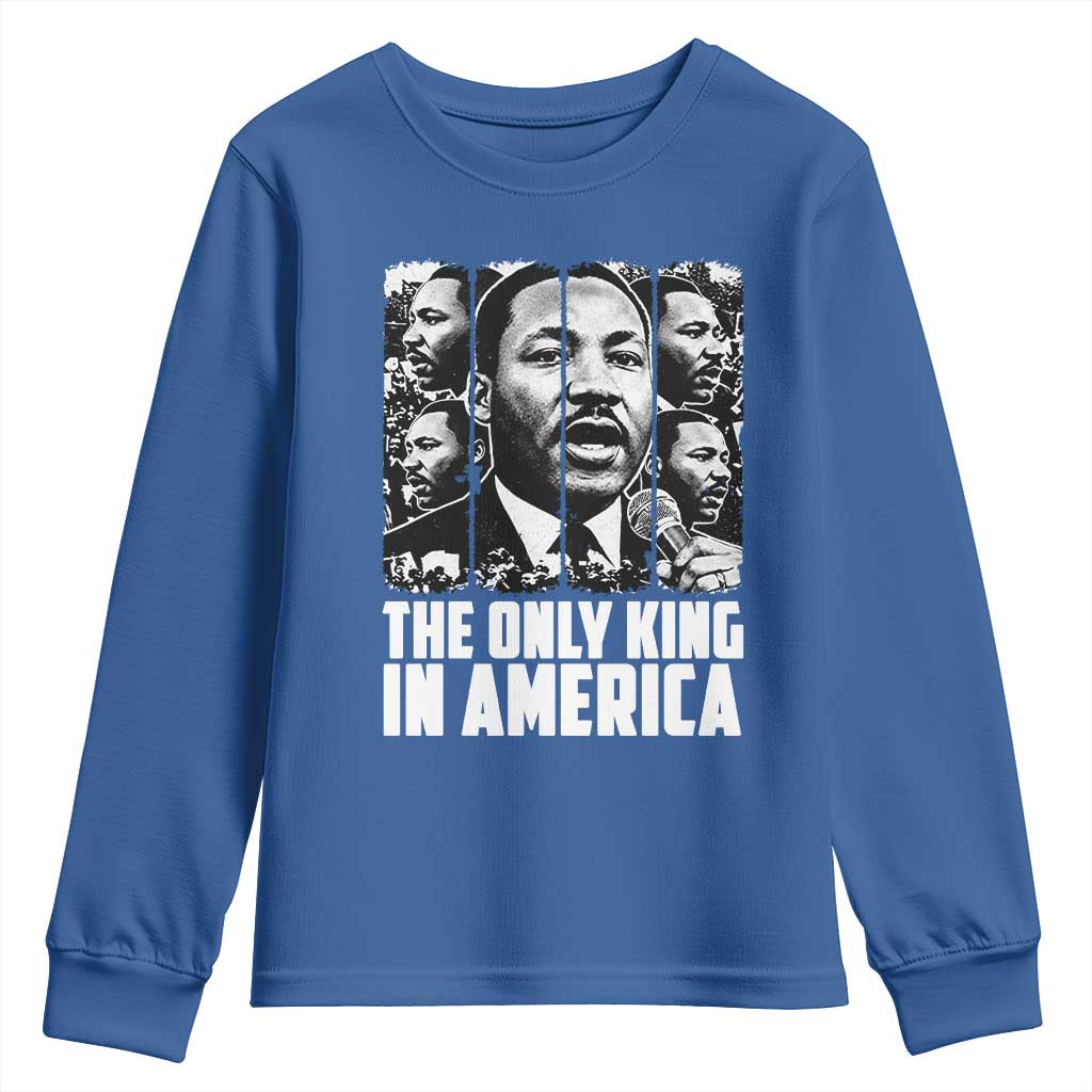 Legacy Of Martin Luther King Jr Youth Sweatshirt The Only King In America TS12 Royal Blue Print Your Wear
