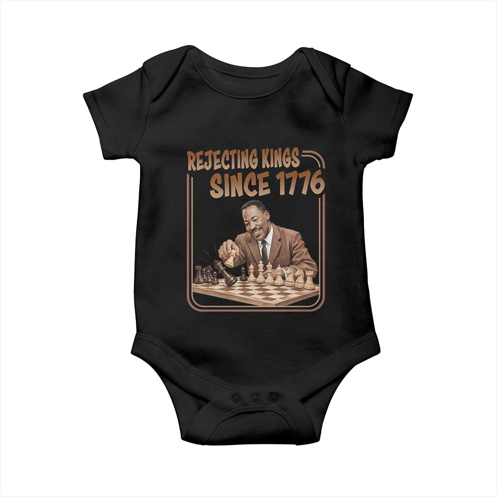 Martin Luther King Baby Onesie Rejecting Kings Since 1776 TS12 Black Print Your Wear